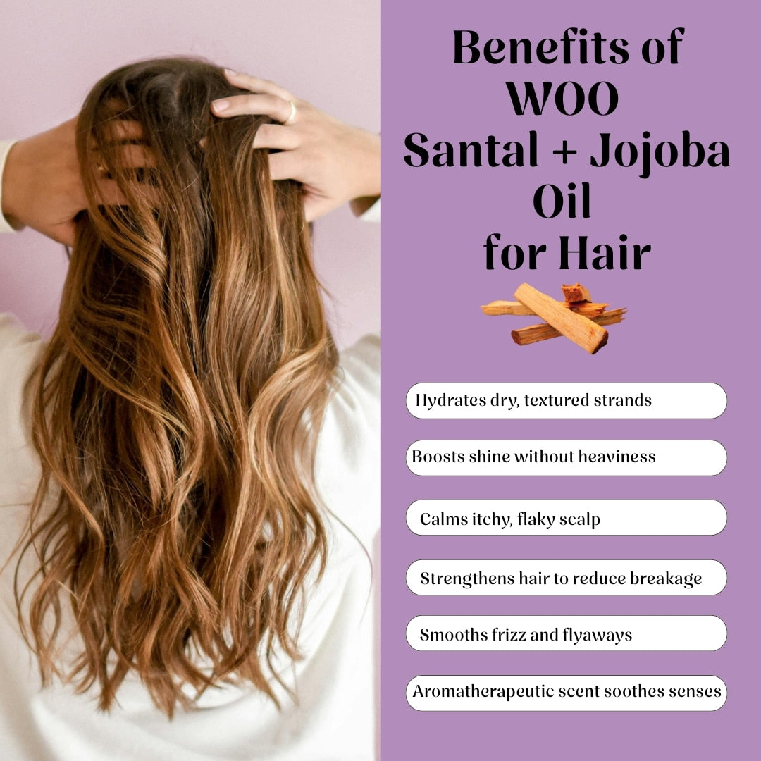 Benefits of WOO Santal + Jojoba Oil for hair with a person holding styled hair.