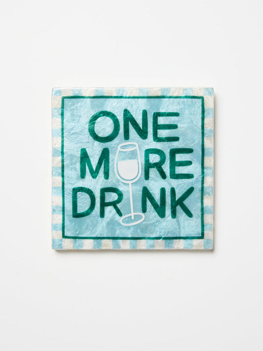 Square wall art tile with 'One More Drink' written and image of a wine glass. Blue, green and white colour way.