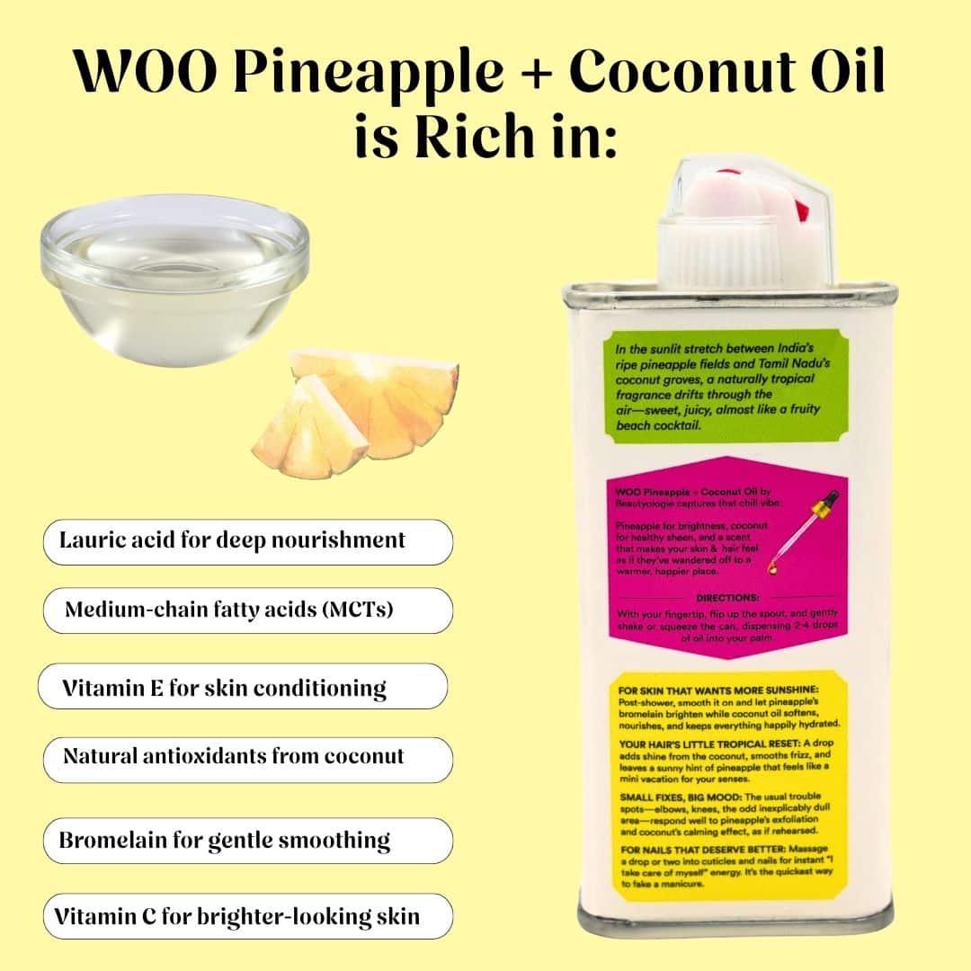 A bottle of skincare cream on a pale yellow background with text reading 'WOO Pineapple + Coconut Oil is Rich in:' and a list of benefits. A small bowl of clear oil and pineapple slices are shown beside the bottle.